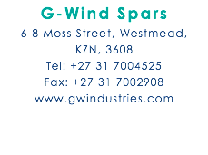 G-Wind Spars 6-8 Moss Street, Westmead,  KZN, 3608 Tel: +27 31 7004525 Fax: +27 31 7002908 www.gwindustries.com